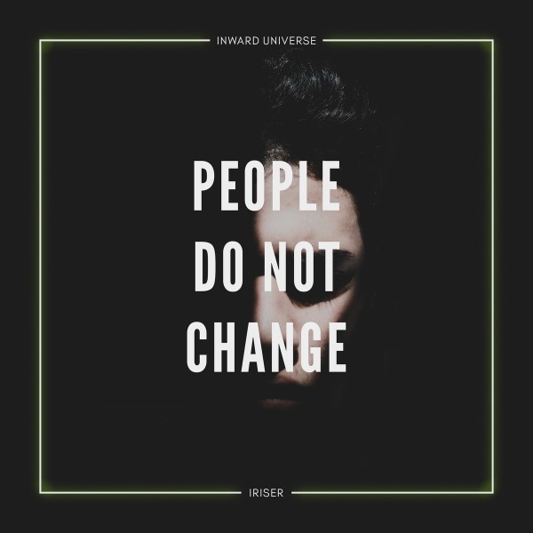 Inward Universe, Iriser - People Do Not Change (Original Mix)