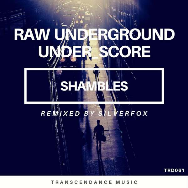 Raw Underground & Under_score - Shambles (Silverfox Remix)