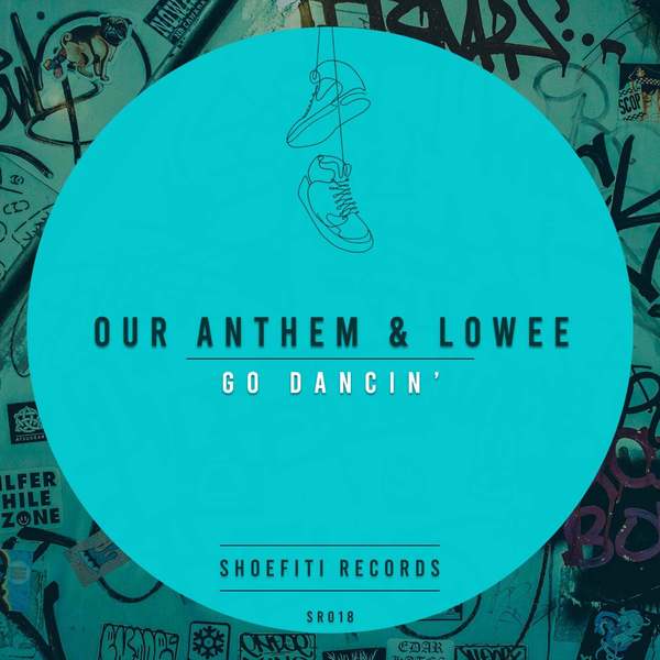 Our Anthem & Lowee - Go Dancin' (Extended Mix)