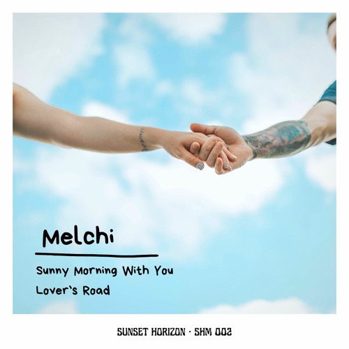 Melchi - Sunny Morning With You (Extended Mix)