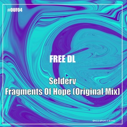 Selderv - Fragments Of Hope (Original Mix)