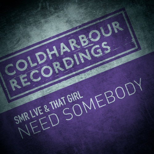 Smr Lve & That Girl - Need Somebody (Extended Mix)