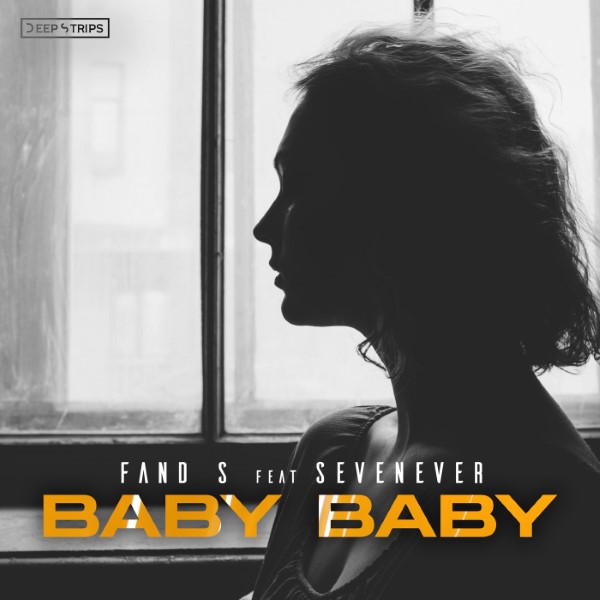 Fand S, Seven Ever- Baby Baby (Original Mix)