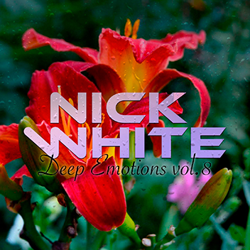 Nick White - Deep Emotions vol.8