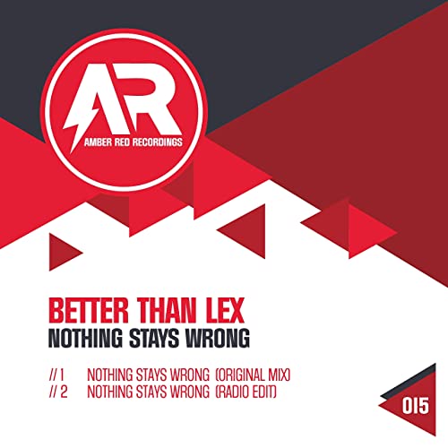 Better Than Lex - Nothing Stays Wrong (Original Mix)