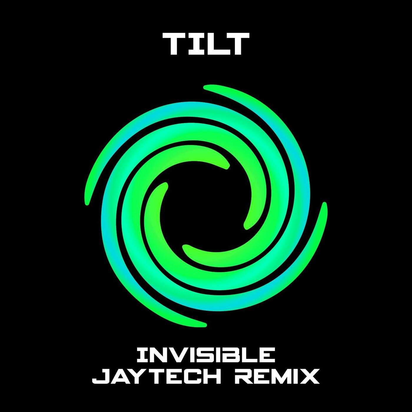 Tilt - Invisible (Jaytech Remix)