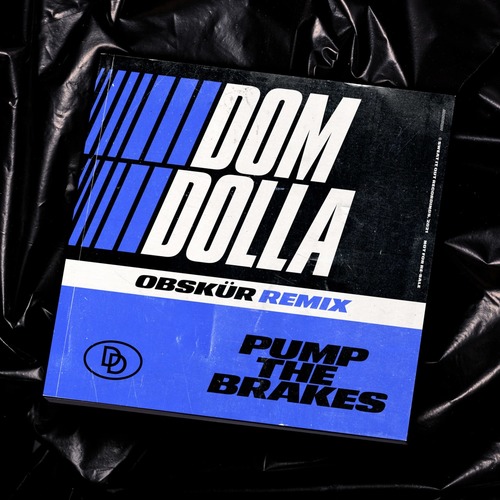 Dom Dolla - Pump the Brakes (Obskür Remix)