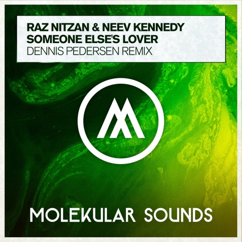 Raz Nitzan & Neev Kennedy - Someone Else's Lover (Dennis Pedersen Extended Mix)
