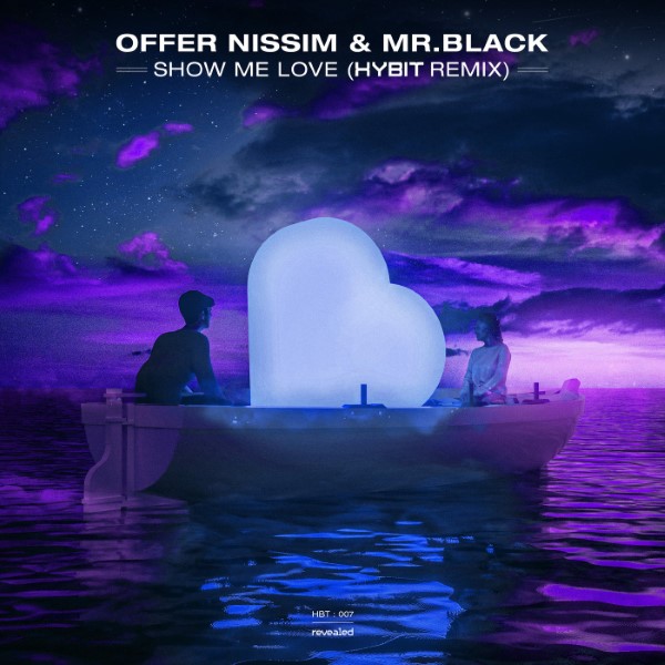 Offer Nissim, Mr.Black - Show Me Love (HYBIT Extended Remix)
