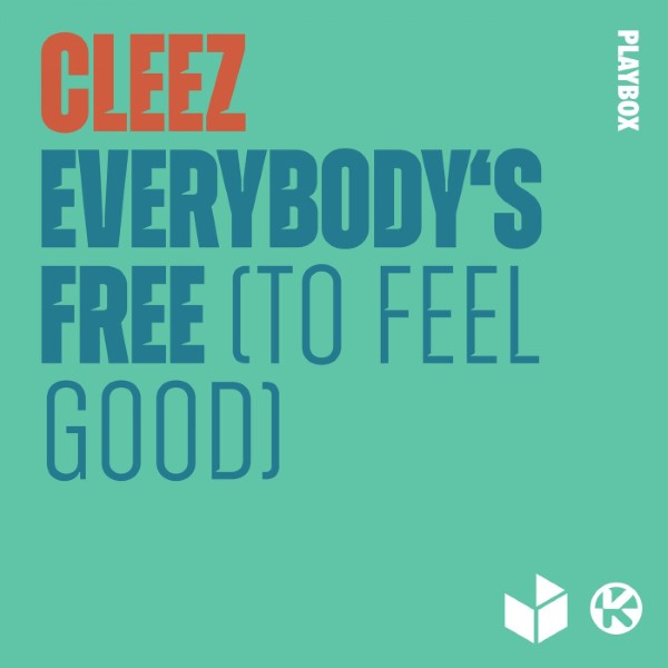 Cleez - Everybody's Free (To Feel Good) (Extended Mix)