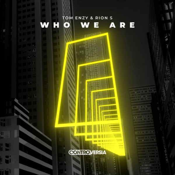 Tom Enzy, Rion S - Who We Are (Extended Mix)