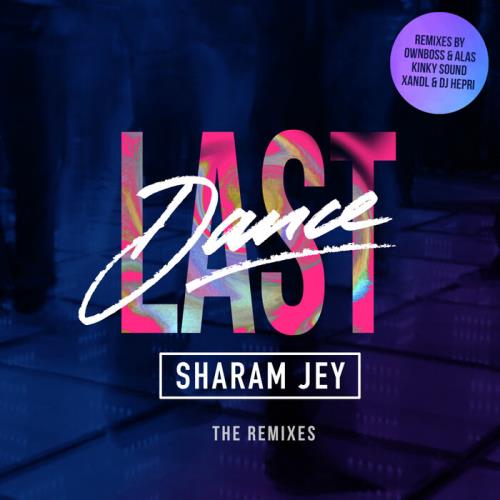 Sharam Jey - Last Dance (Kinky Sound Deep Remix)