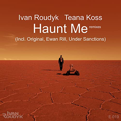 Ivan Roudyk, Teana Koss - Haunt Me (Ewan Rill Remix)