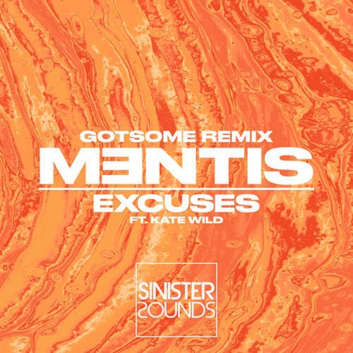 Mentis feat. Kate Wild - Excuses (GotSome Extended Remix)