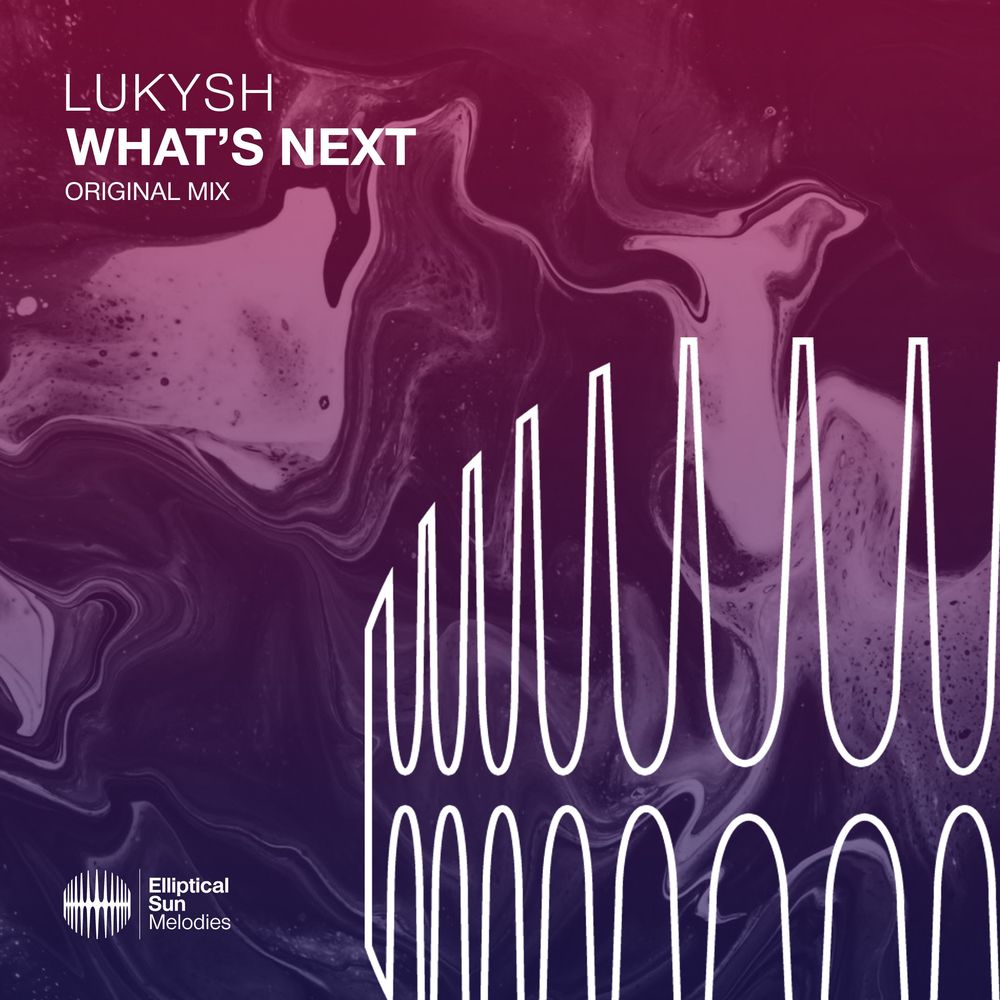 Lukysh - What's Next (Extended Mix)