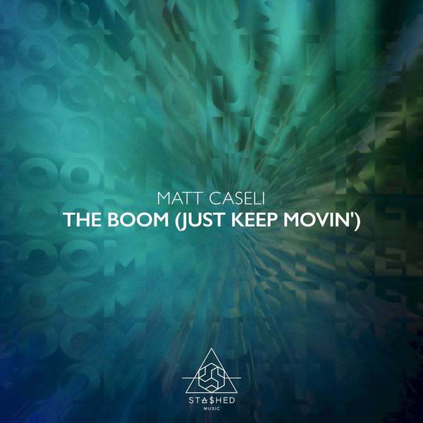 Matt Caseli - The Boom (Just Keep Movin') (Extended Mix)