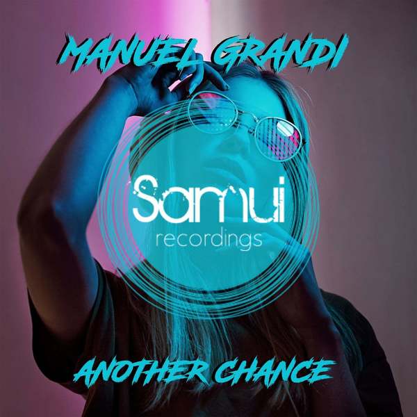 Manuel Grandi - Another Chance (JL Club Remix)