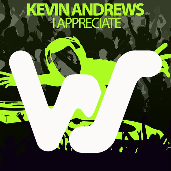 Kevin Andrews - I Appreciate (Original Mix)