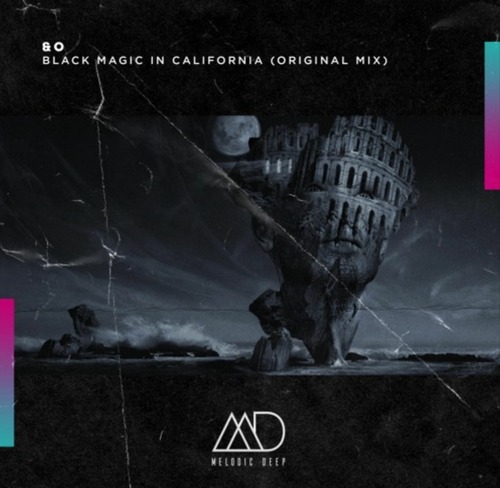 &O - Black Magic In California (Original Mix)