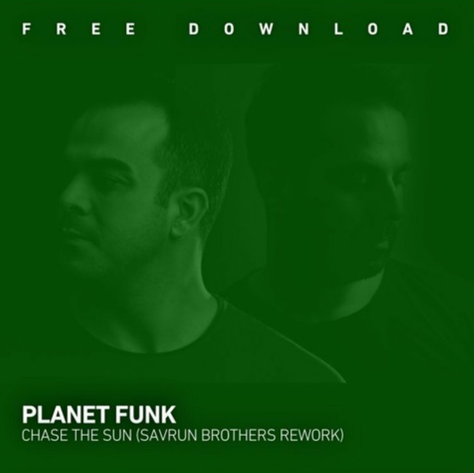 Planet Funk - Chase The Sun (Savrun Brothers Rework)