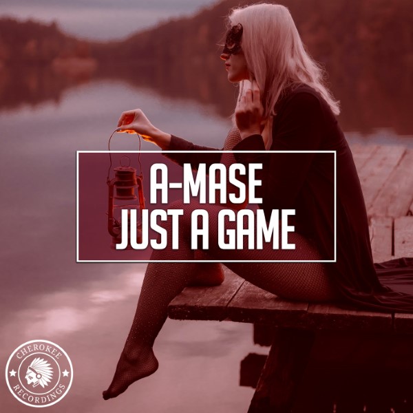 A-Mase - Just A Game (Extended Mix)