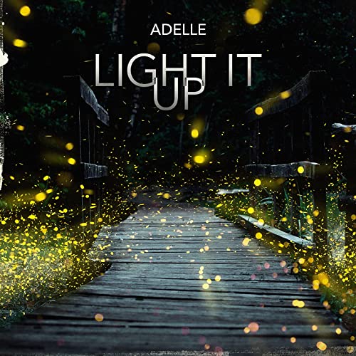 Adelle - Light It Up (Original Mix)