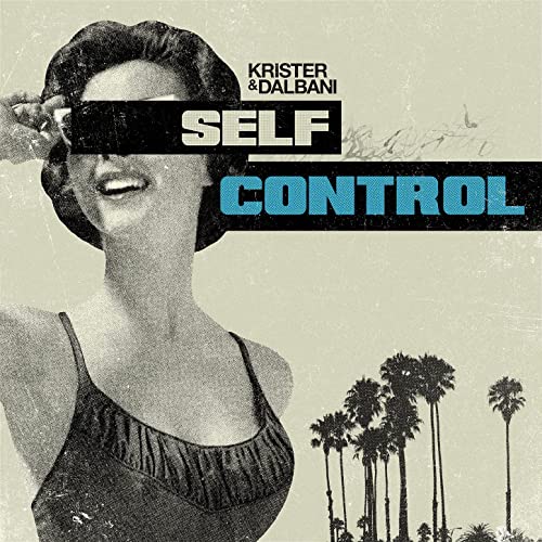 Krister & Dalbani - Self Control (Original Mix)