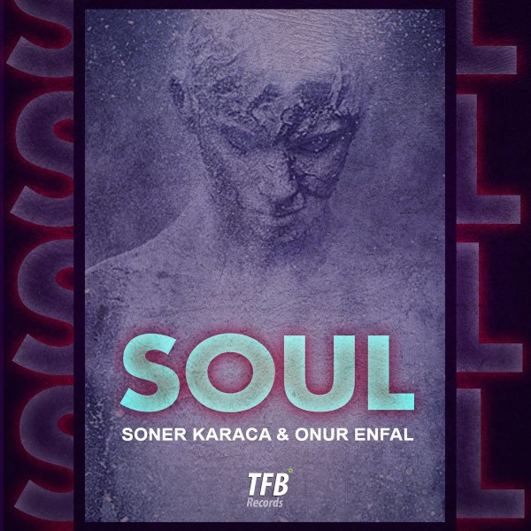 Soner Karaca, Onur Enfal - Soul (Original Mix)