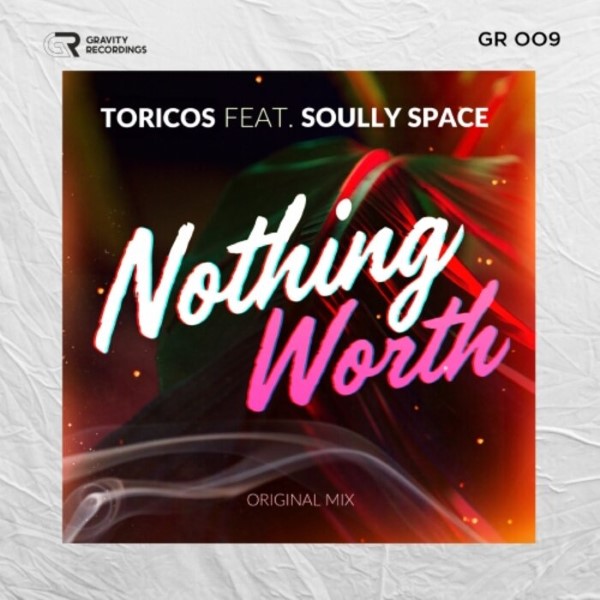 Toricos, Soully Space - Nothing Worth (Original Mix)