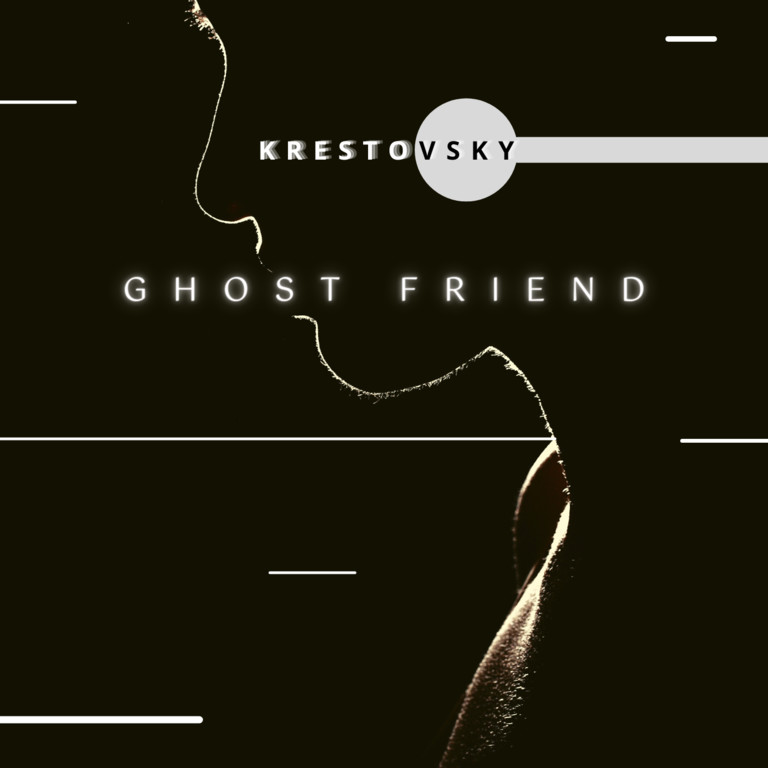 Krestovsky -  Ghost Friend (Original Mix)