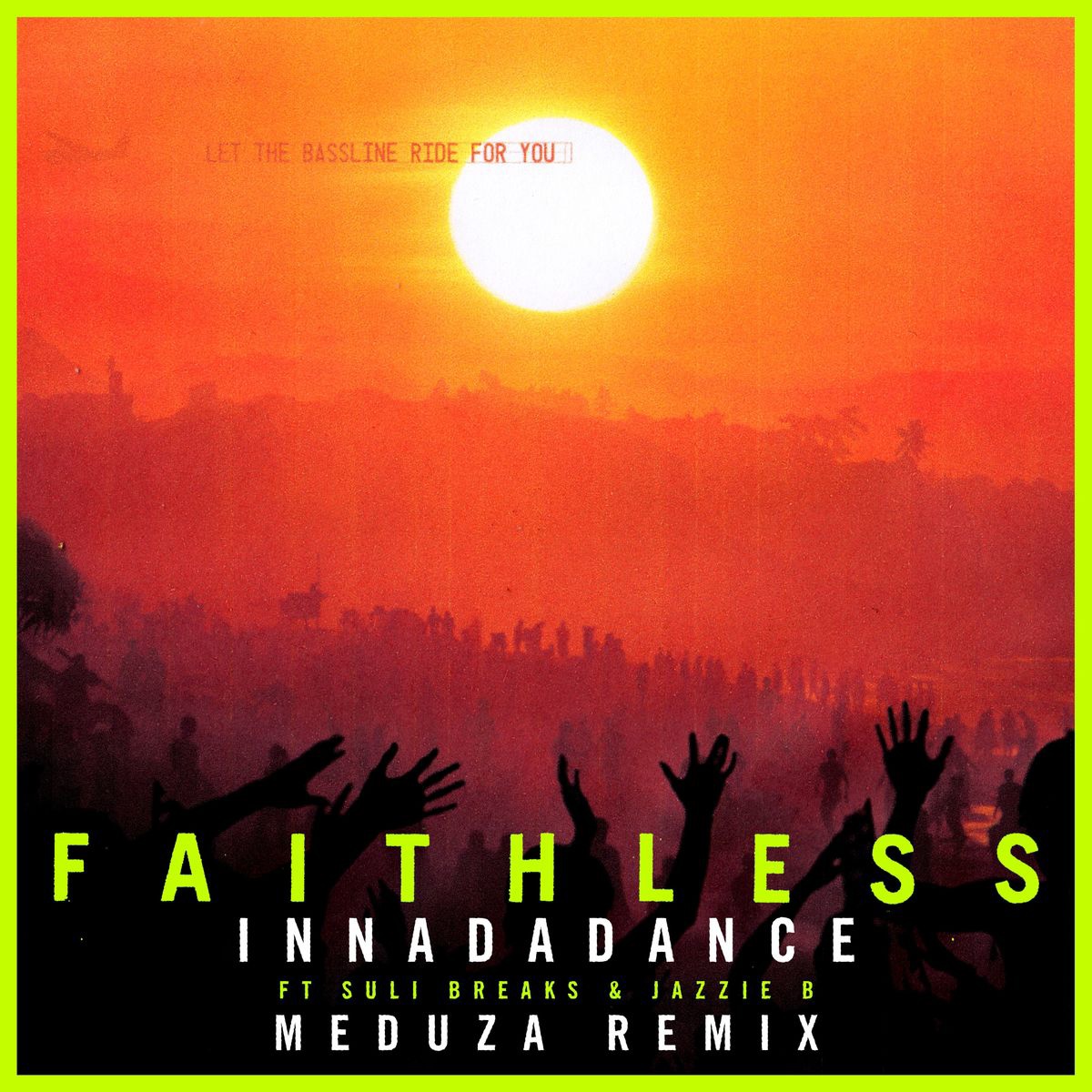 Faithless - Innadadance feat. Suli Breaks & Jazzie B (Meduza Extended Remix)