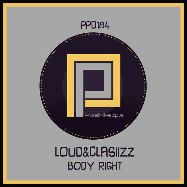 Loud&Clasiizz - Body Right (Original Mix)