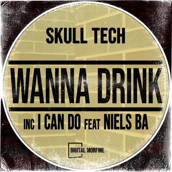 Skull Tech - Wanna Drink (Extended Mix)