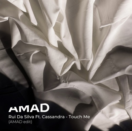 Rui Da Silva Ft. Cassandra - Touch Me (Amad Edit)