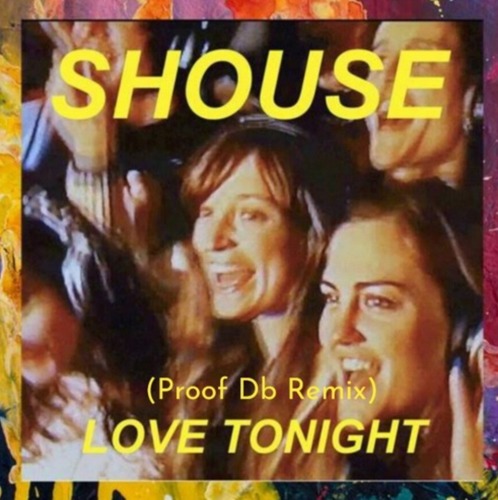 Shouse - Love Tonight (Proof Db Remix)