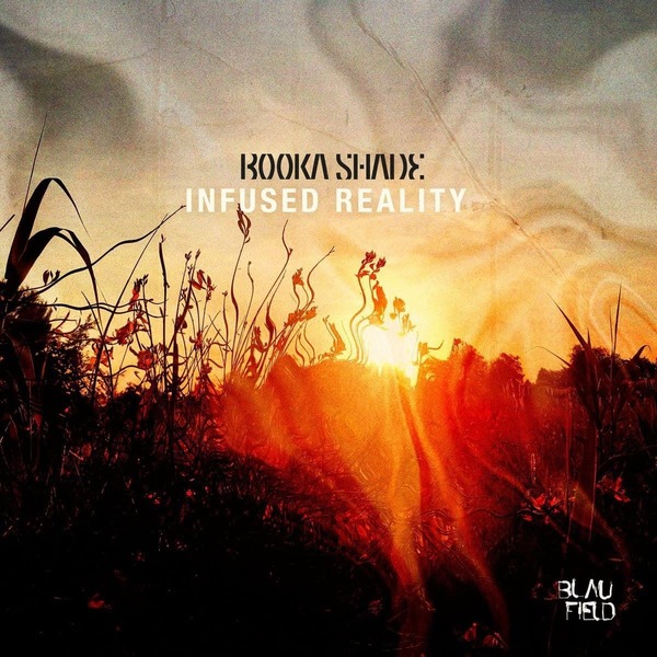 Booka Shade - Infused Reality (Extended)
