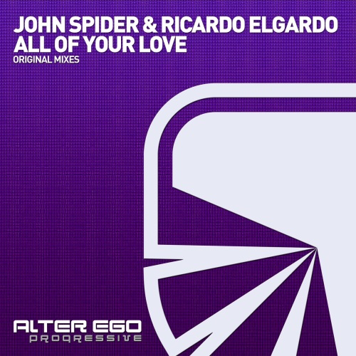 John Spider & Ricardo Elgardo - All Of Your Love (Original Mix)