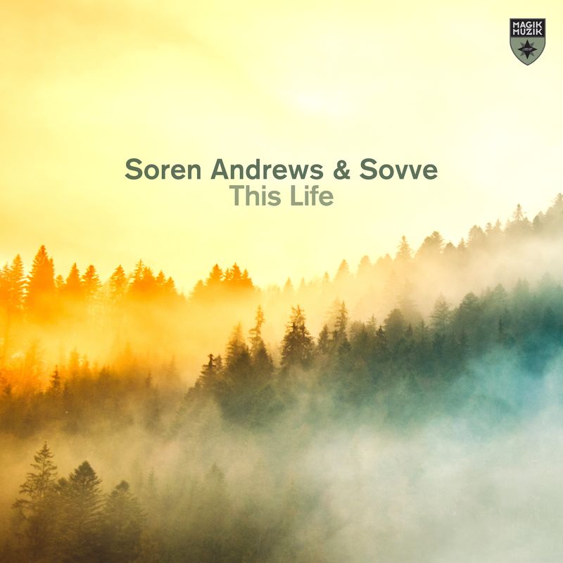 Soren Andrews & Sovve - This Life (Extended Mix)