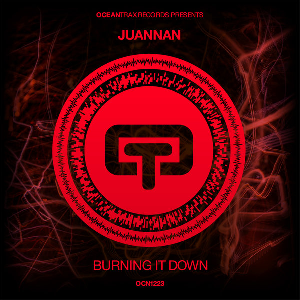 Juannan - Burning It Down (Original  Mix)