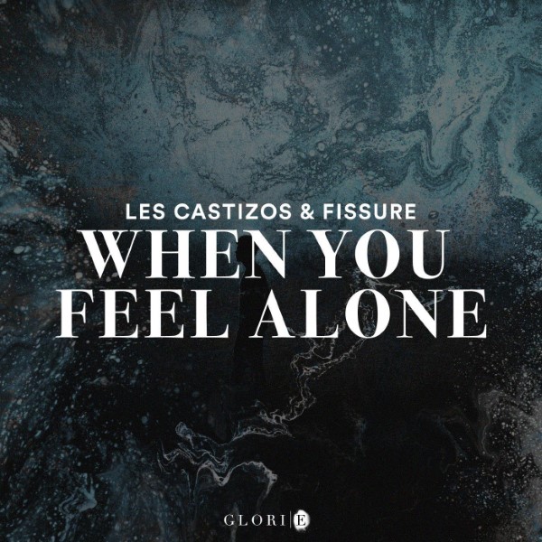 Les Castizos, Fissure - When You Feel Alone (Extended Club Mix)