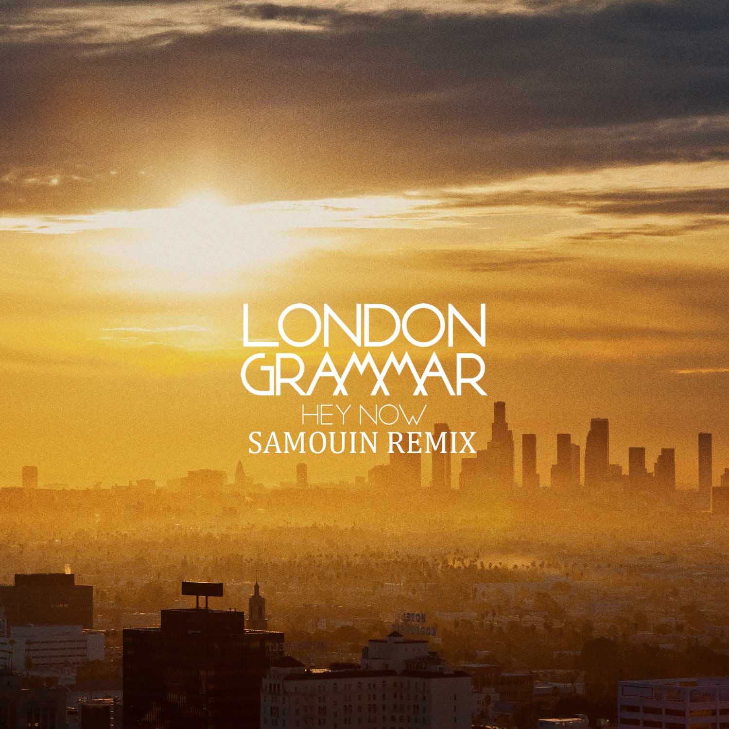 London Grammar - Hey Now (Samouin Remix)