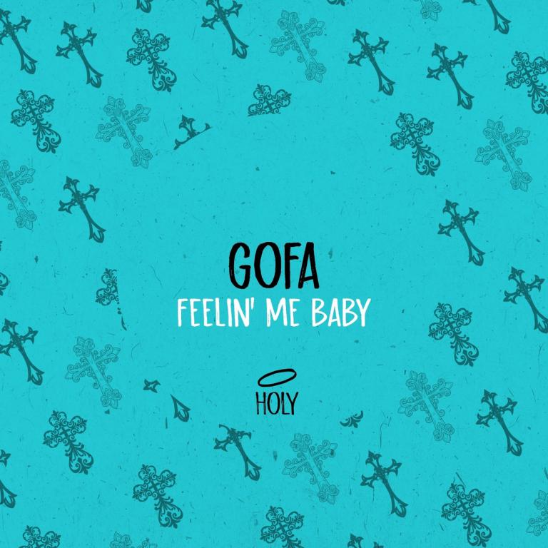 Gofa - Feelin' Me Baby (Original Mix)