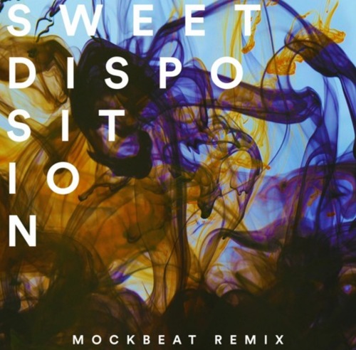 Temper Trap - Sweet Disposition (MockBeat Remix)