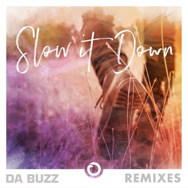 Da Buzz - Slow It Down (Johan K Vip Mix Extended)