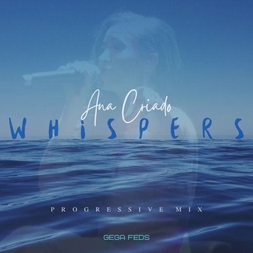 Ana Criado - Whispers (Gega Feds Progressive Mix)