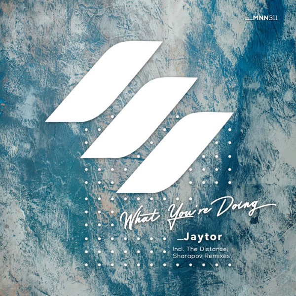 Jaytor - What You're Doing (The Distance Remix)