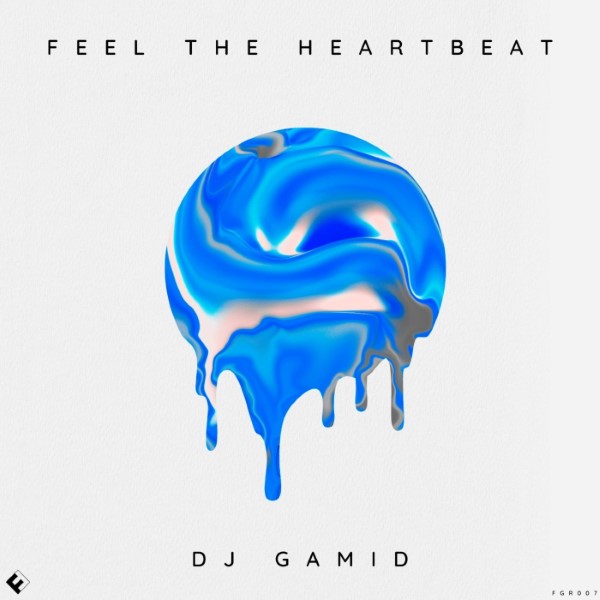 DJ Gamid - Feel the Heartbeat (Original Mix)