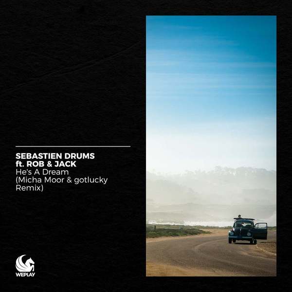 Sebastien Drums Feat. Rob & Jack - He's A Dream (Micha Moor & Gotlucky Extended Remix)