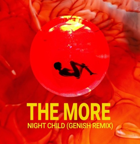 The More - Night Child (Genish Remix)