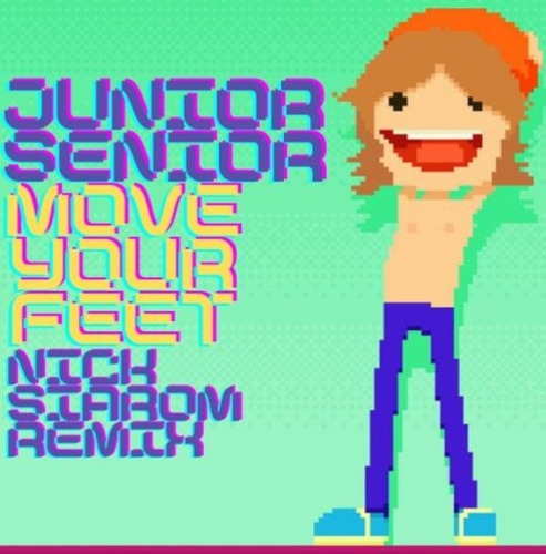 Junior Senior - Move Your Feet (Nick Siarom Remix)